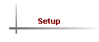 Setup